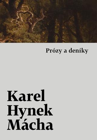 Kniha: Prózy a deníky - 1. vydanie - Karel Hynek Mácha