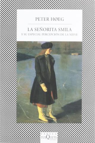 Kniha: La senorita Smila y su especial percepción de la nieve - 1. vydanie - Peter Hoeg