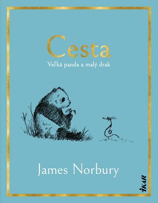 Kniha: Cesta: Veľká panda a malý drak - 1. vydanie - James Norbury