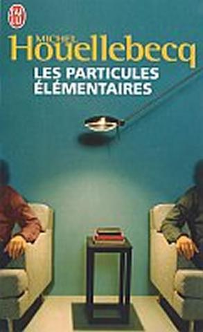 Kniha: Les Particules Elementaires - 1. vydanie - Michel Houellebecq