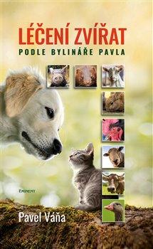 Kniha: Léčení zvířat podle bylináře Pavla - 2. vydanie - Pavel Váňa