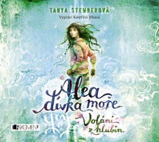 CD audio: Alea - dívka moře: Volání z hlubin (audiokniha pro děti) - 1. vydanie - Tanya Stewnerová
