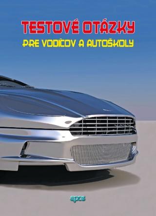 Kniha: Testové otázky pre vodičov a autoškoly - Ľubomír Tvorík