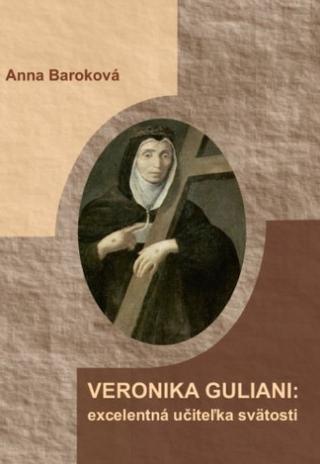 Kniha: Veronika Giuliani: excelentná učiteľka svätosti - Anna Baroková