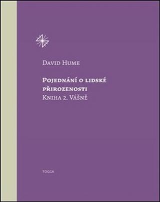 Kniha: Pojednání o lidské přirozenosti - Kniha 2. Vášně - David Hume