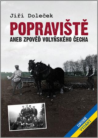Kniha: Popraviště - aneb zpověď volyňského Čecha - 2. vydanie - Jiří Doleček