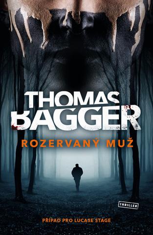 Kniha: Rozervaný muž - Případ pro  Lucase Stage - 1. vydanie - Thomas Bagger