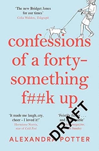 Kniha: Confessions of a Forty-Something Fk Up - 1. vydanie - Alexandra Potter