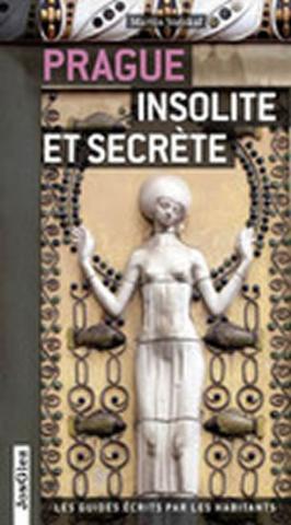 Kniha: Prague insolite et secrete - 1. vydanie - Martin Stejskal