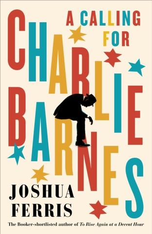 Kniha: A Calling for Charlie Barnes - Joshua Ferris