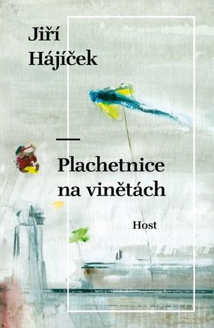 Kniha: Plachetnice na vinětách - 1. vydanie - Jiří Hájíček