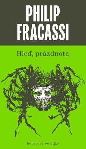 Kniha: Hleď, prázdnota - 2. vydanie - Philip Fracassi