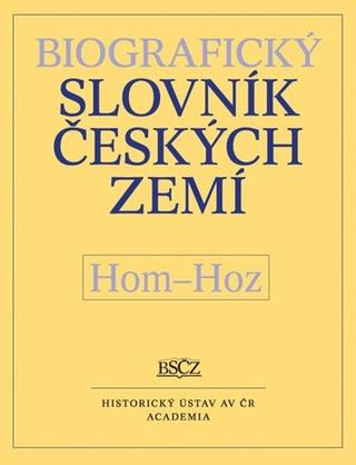 Kniha: Biografický slovník českých zemí Hom-Hoz - 1. vydanie - Zdeněk Doskočil