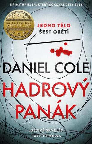 Kniha: Hadrový panák - Jedno tělo šest obětí - 2. vydanie - Daniel Cole
