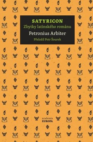 Kniha: Satyricon - Zbytky latinského románu - 1. vydanie - Petronius Arbiter
