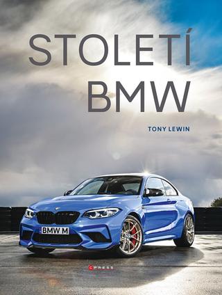 Kniha: Století BMW - 1. vydanie - Tony Lewin