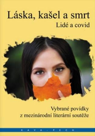 Kniha: Láska, kašel a smrt - Lidé a covid. Vybrané povídky z mezinárodní literární soutěže - Francois Bolduc (ed.)