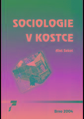 Sociologie v kostce - Aleš Sekot