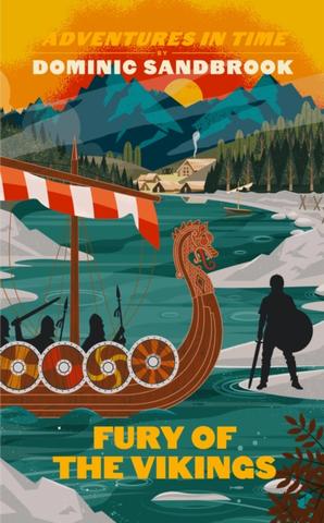 Kniha: Adventures in Time: Fury of The Vikings - Dominic Sandbrook