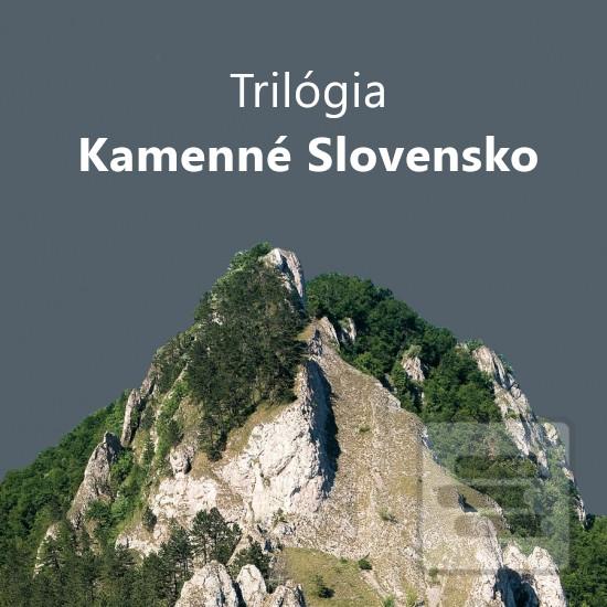 Séria kníh: Kamenné Slovensko - trilógia