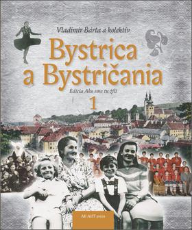 Séria kníh: Bystrica a Bystričania Ako sme tu žili