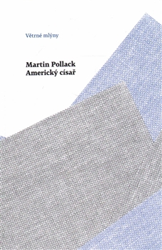 Kniha: Americký císař - Martin Pollack