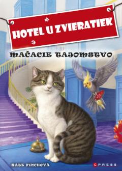 Kniha: Hotel u zvieratiek - Mačacie tajomstvo - Kate Finchová