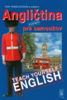 Kniha: Angličtina nielen pre samoukov - Teach yourself English - Eva Tandlichová, Lucie Pítrová