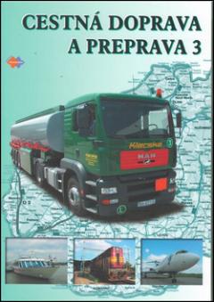 Kniha: Cestná doprava a preprava 3 - Eva Sedláčková