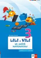 Kniha: Lili a Vili 3 ve světě matematiky - Učebnice matematiky pro 3.ročník ZŠ - Miroslava Brožová