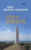 Kniha: Julinkina pekáreň - Táňa Keleová-Vasilková