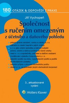 Kniha: Společnost s ručením omezeným z účetního a daňového pohledu - 180 otázek a odpovědí z praxe - Jiří Vychopeň