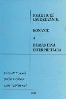 Kniha: Praktické usudzovanie, konanie a humanitná interpretácia - Emil Višňovský