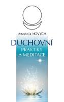 Kniha: Duchovní praktiky a meditace - 2.vydání - Anastasia Novych
