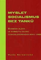 Kniha: MYSLET SOCIALISMUS BEZ TANKŮ