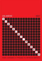 Kniha: Vizuální poezie - Pojmy, kategorie a typologie ve světovém kontextu - Eva Krátká