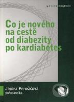 Kniha: Co je nového na cestě od diabezity po kardiabetes - Kopecký Otakar