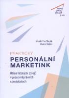 Kniha: Praktický personální marketing. Řízení lidských zdrojů v pracovněprávních souvislostech - Martin Štefko