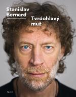 Kniha: Tvrdohlavý muž - Stanislav Bernard