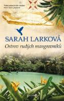 Kniha: Karibská sága 2: Ostrov rudých mangrov. - Karibská sága 2 - Sarah Larková