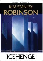 Kniha: Icehenge - Kim Stanley Robinson