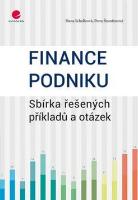 Kniha: Finance podniku - Sbírka řešených příkladů a otázek - Hana Scholleová; Petra Štamfestová