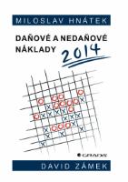 Kniha: Daňové a nedaňové náklady 2014 - Miloslav Hnátek; David Zámek