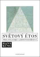 Kniha: Světový étos pro politiku a hospodářství - Hans Küng