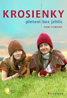 Kniha: Krosienky - pletení bez jehlic - Marie Kielbusová