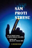 Kniha: Sám proti stresu - Jak se ubránit stresu a udržet rovnováhu - Jan Cimický