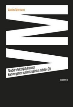 Kniha: Média v tekutých časech - Václav Moravec