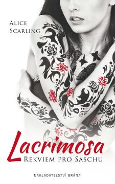 Kniha: Lacrimosa - Rekviem pro Saschu - Alice Scarling