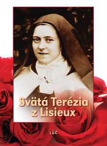 Kniha: Svätá Terézia z Lisieux - Životopis, Myšlienky - Mária Novacká