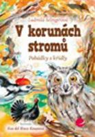 Kniha: V korunách stromů - Pohádky s křídly - Ludmila Selingerová; Eva Koupová